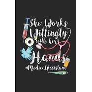 She Works Willingly With Her Hands #MedicalAssistant: 120 Pages I 6x9 I Graph Paper 4x4