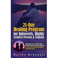 21-Day Healing Program for Introverts, Highly Sensitive Persons & Empaths: Manifesting Love to Attract Your Soulmate
