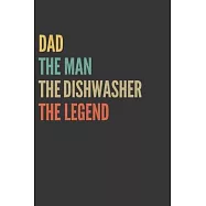 The Dad The Man The Dishwasher The Legend Notebook: Lined Journal, 120 Pages, 6 x 9, Matte Finish, Gift For Father