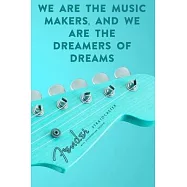 We are the music makers, and we are the dreamers of dreams: Lined Notebook / Journal Gift, 100 Pages, 6x9, Soft Cover