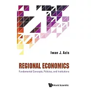 Regional Economics: Fundamental Concepts, Policies, and Institutions