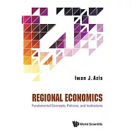 Regional Economics: Fundamental Concepts, Policies, and Institutions