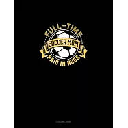 Full-Time Soccer Mom Paid In Hugs: 3 Column Ledger