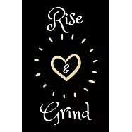 Rise and Grind: Coffee Obsessed Journal - I Love Coffee Notebook to Write - Women - Coffee Lovers Gift - Gratitude