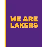 We Are Lakers: Basketball Game Stats Book, Large Size (8" X 10"), 164 Pages (82 Games), Log The Best Player You Love