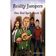 Reality Jumpers Series (Book 1) ONE BAD SPELL
