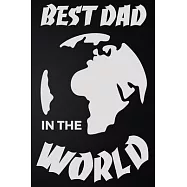 Best Dad In The World: 100 Pages 6&rsquo;&rsquo;&rsquo;&rsquo; x 9&rsquo;&rsquo;&rsquo;&rsquo; Lined Writing Paper Best Gift For Father