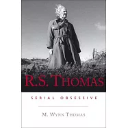 R.S. Thomas: Serial Obsessive