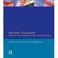 Michel Foucault: Beyond Structuralism and Hermeneutics