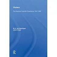 Cholera: "The American Scientific Experience, 1947-1980"