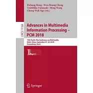 Advances in Multimedia Information Processing - Pcm 2018: 19th Pacific-Rim Conference on Multimedia, Hefei, China, September 21-22, 2018, Proceedings,