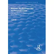 Mafioso, Big Business and the Financial Crisis: The State-Business Relations in South Korea and Japan