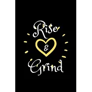 Rise and Grind: Coffee Obsessed Journal - I Love Coffee Notebook to Write - Women - Coffee Lovers Gift - Gratitude