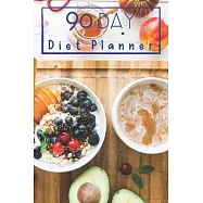 90 Day Diet Plan Eating Log Book: 3 Month Tracking Meals Planner Exercise & Fitness - Activity Tracker 13 Week Food