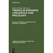Trends in Romance Linguistics & Philology: Romance Comparative & Historical Linguistics