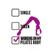 Relationship Status Working on My Pilates Body: College Ruled Journal, Diary, Notebook, 6x9 inches with 120 Pages.