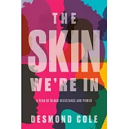 The Skin We’’re in: A Year of Black Resistance and Power