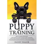 Puрру Trаіnіng: How tо Trаіn Yоur Puppy The Ultіmаtе Guіdе f