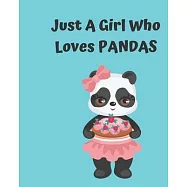 Just A Girl Who Loves Pandas: Pretty Notebook Journal Blank Lined, Cute Pandas for Girls, Perfectly Suited Taking Notes