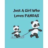 Just A Girl Who Loves Pandas: Pretty Notebook Journal Blank Lined, Cute Pandas for Girls, Perfectly Suited Taking Notes