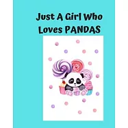 Just A Girl Who Loves Pandas: Pretty Notebook Journal Blank Lined, Cute Pandas for Girls, Perfectly Suited Taking Notes