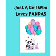 Just A Girl Who Loves Pandas: Pretty Notebook Journal Blank Lined, Cute Pandas for Girls, Perfectly Suited Taking Notes