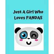 Just A Girl Who Loves Pandas: Pretty Notebook Journal Blank Lined, Cute Pandas for Girls, Perfectly Suited Taking Notes