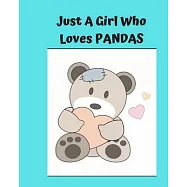 Just A Girl Who Loves Pandas: Pretty Notebook Journal Blank Lined, Cute Pandas for Girls, Perfectly Suited Taking Notes