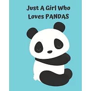 Just A Girl Who Loves Pandas: Pretty Notebook Journal Blank Lined, Cute Pandas for Girls, Perfectly Suited Taking Notes