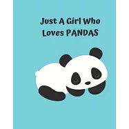 Just A Girl Who Loves Pandas: Pretty Notebook Journal Blank Lined, Cute Pandas for Girls, Perfectly Suited Taking Notes