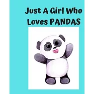 Just A Girl Who Loves Pandas: Pretty Notebook Journal Blank Lined, Cute Pandas for Girls, Perfectly Suited Taking Notes