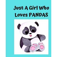 Just A Girl Who Loves Pandas: Pretty Notebook Journal Blank Lined, Cute Pandas for Girls, Perfectly Suited Taking Notes