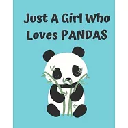Just A Girl Who Loves Pandas: Pretty Notebook Journal Blank Lined, Cute Pandas for Girls, Perfectly Suited Taking Notes