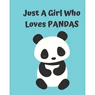 Just A Girl Who Loves Pandas: Pretty Notebook Journal Blank Lined, Cute Pandas for Girls, Perfectly Suited Taking Notes