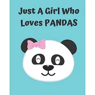Just A Girl Who Loves Pandas: Pretty Notebook Journal Blank Lined, Cute Pandas for Girls, Perfectly Suited Taking Notes