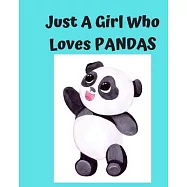 Just A Girl Who Loves Pandas: Pretty Notebook Journal Blank Lined, Cute Pandas for Girls, Perfectly Suited Taking Notes