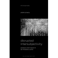 Disrupted Intersubjectivity: Paralysis and Invasion in Ian McEwan’’s Works