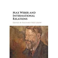 Max Weber and International Relations