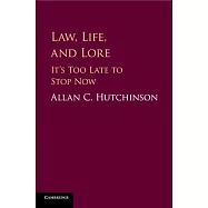 Law, Life, and Lore: It&rsquo;&rsquo;s Too Late to Stop Now