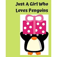 Just A Girl Who Loves Penguins: Pretty Notebook Journal Blank Lined, Cute Penguin for Girls, Perfectly Suited Taking