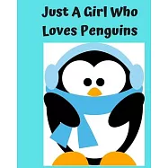 Just A Girl Who Loves Penguins: Pretty Notebook Journal Blank Lined, Cute Penguin for Girls, Perfectly Suited Taking