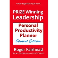 PRIZE Winning Leadership: Personal Productivity Planner Student Edition: Make this your Best Year Ever