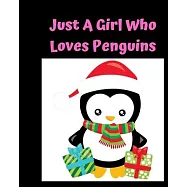 Just A Girl Who Loves Penguins: Pretty Notebook Journal Blank Lined, Cute Penguin for Girls, Perfectly Suited Taking