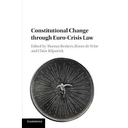 Constitutional Change Through Euro-Crisis Law