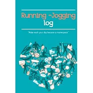 Running log book: Jogging Diary, Runners Training Log, Track Distance, Time, Speed, Weather, Calories & Heart Rate