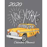 2020 New York City Calendar Planner: Gray - 2020 NYC The Big Apple Calendar Organizer - Monthly - Weekly - Year At A