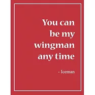 Top Gun Iceman Inspired Quote Notebook, Journal & Exercise Book