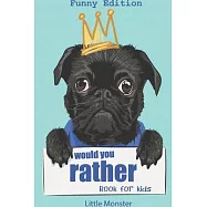 Would you rather game book: : Ultimate Edition: A Fun Family Activity Book for Kids Boys and Girls Ages 6, 7, 8, 9, 10