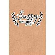 Sassy From Head To Toe: Recycled Paper Print Sassy Mom Journal / Snarky Notebook