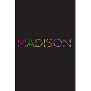 Madison: A 6x9 Lined Journal (Madison in cute and colorful dot letters on black cover)